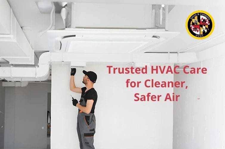 Smith & Company HVAC professionals servicing heating systems for clean indoor air in homes and businesses